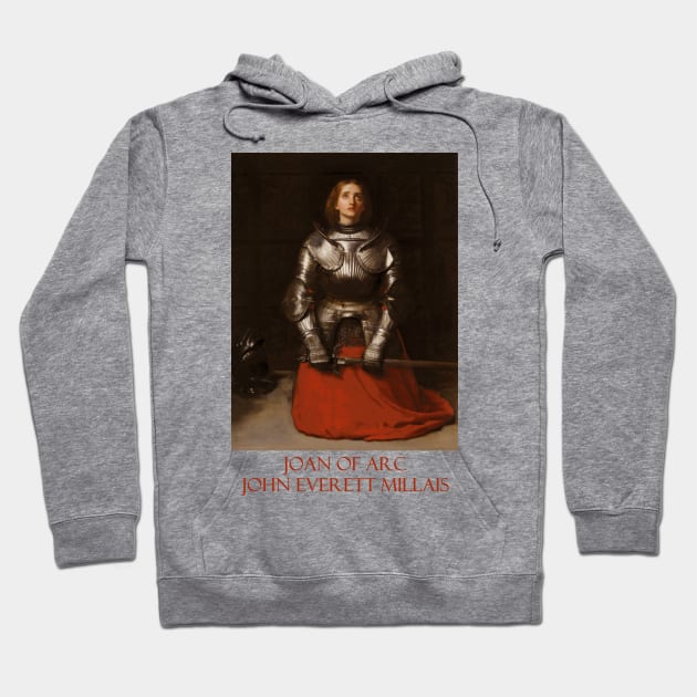 Joan of Arc by John Everett Millais Hoodie by Naves